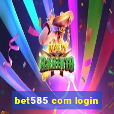 bet585 com login